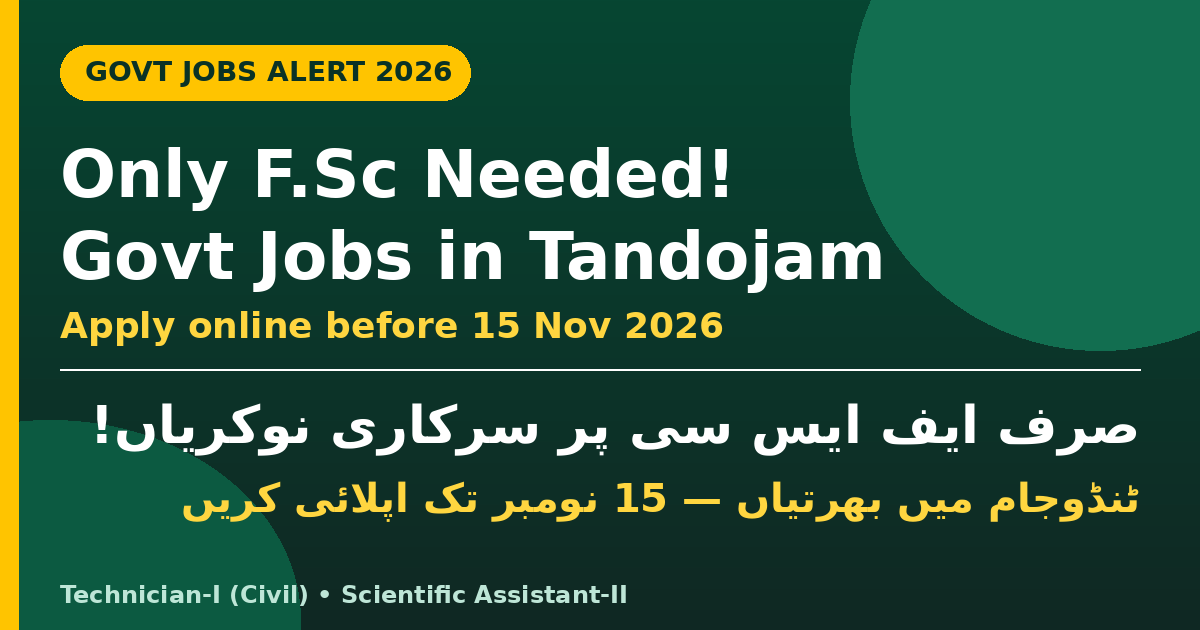 Only F.Sc Needed! Govt Jobs in Tandojam 2026 – Technician-I (Civil) and Scientific Assistant-II Only F.Sc Needed! Govt Jobs in Tandojam 2026 – Technician-I (Civil) and Scientific Assistant-II